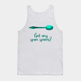Got Any Spare Spoons? (Spoonie Awareness) - Teal Tank Top